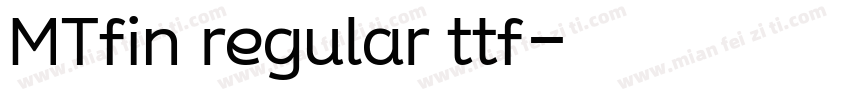 MTfin regular ttf字体转换